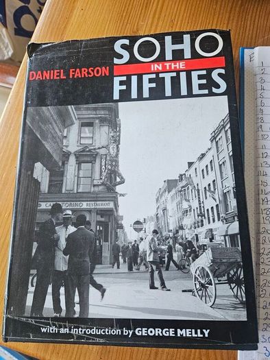 Soho In The Fifties. By Daniel Farson. With An Introduction By George Melly. Large Volume Hardback With Dustjacket In Good Condition.  See Photos For Same.