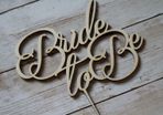 Cake Topper Bride to Be Custom Personalised Wedding  Wooden Handmade Ireland Laser Cut