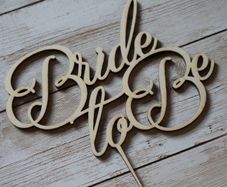 Cake Topper Bride to Be Custom Personalised Wedding  Wooden Handmade Ireland Laser Cut