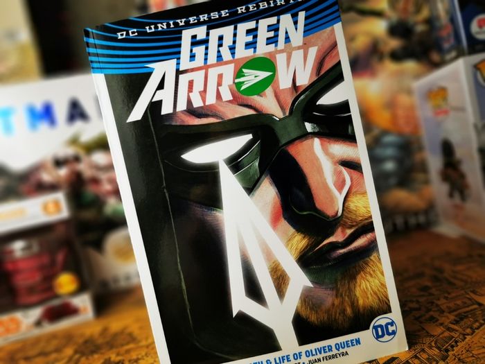 Green Arrow: The Death and Life of Oliver Queen ! Volume 1 ! Trade Paperback ! TPB ! 2017 ! by DC Comics !