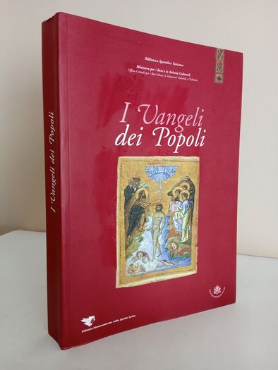 I Vangeli dei popoli: La Parola e l'immagine del Cristo nelle Culture e nella Storia Edited by Francesco D'Aiuto, A. M. Piazzoni and Giovanni Morello (RB380)