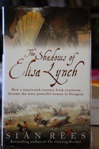 The Shadows of Eliza Lynch.