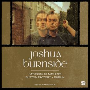 Joshua Burnside @ The Button Factory on 02/05