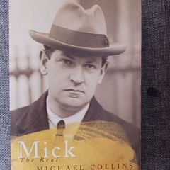 Mick/ The real Michael Collins/ Peter Hart/ Pan Books / 2006
