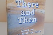 There and Then: Down an Irish Memory Lane by Annie O'Donnell (HQ752)