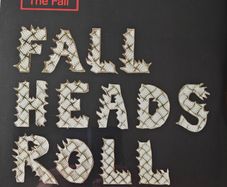 The Fall - Fall Heads Roll