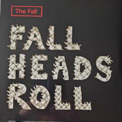 The Fall - Fall Heads Roll