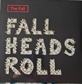 The Fall - Fall Heads Roll