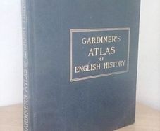 A School Atlas of English History Edited by Samuel Rawson Gardiner (HQ463)