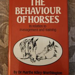 The Behaviour Of Horses. In Relation To Managment And Training.  By Dr Marthe Kiley-worthington. First Edition Hardback With Dustjacket In Good Condition.