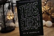 This Eden ! HAND SIGNED by Ed O'Loughlin ! 2021 ! by Riverrun ! AUTOGRAPH !