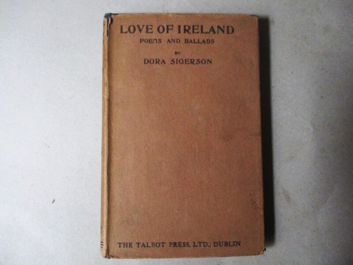 1921, Love Of Ireland, Poems & Ballads By Dora Sigerson