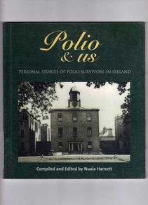 Polio & Us - Personal Stories Of Polio Survivors In Ireland