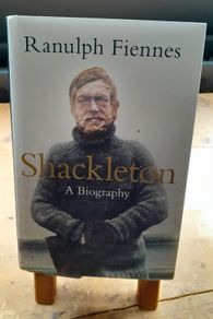 Shackleton - A Biography - Signed by Ranulph Fiennes