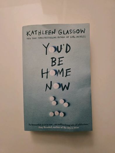 You'd Be Home Now by Kathleen Glasgow