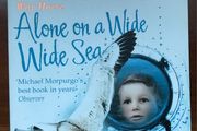 Alone on A Wide Wide Sea by Michael Morpurgo