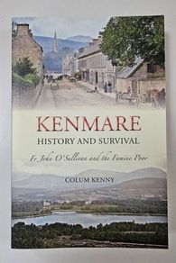 Kenmare History and Survival - Kenmare Famine History Book - Kerry History Book - Irish Famine History Book
