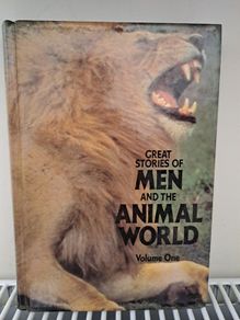 Great Stories of Men and the Animal World 1st ed