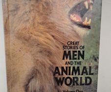 Great Stories of Men and the Animal World 1st ed