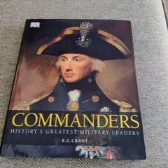 Commanders history's greatest military leaders by R G Grant hardback with dustcover in very good condition coffee table size book 350 pages FREE STANDARD POSTAGE INCLUDED