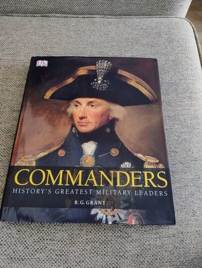 Commanders history's greatest military leaders by R G Grant hardback with dustcover in very good condition coffee table size book 350 pages FREE STANDARD POSTAGE INCLUDED