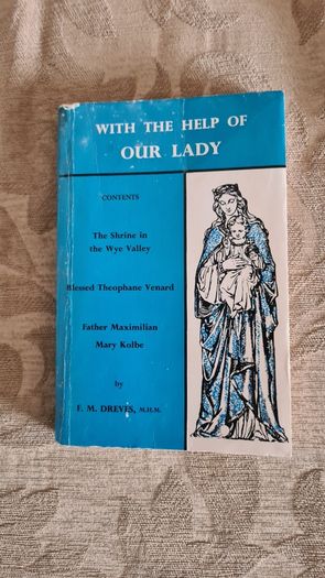 With The Help Of Our Lady. By F. M. Dreves. Paperback In Good Condition.