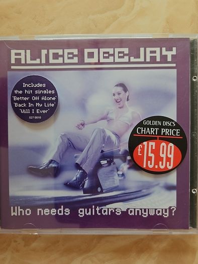 Alice Deejay CD - Who Needs Guitars Anyway?