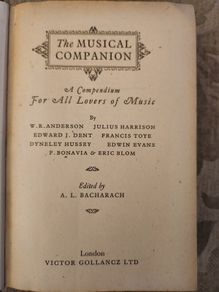 The Musical Companion. A Compendium For All Lovers Of Music. By W.r.anderson. 1945 Edition Hardback In Good Condition. See Photos For Same.
