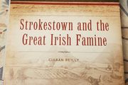 Strokestown and The Great Irish Famine by Ciaran Reilly