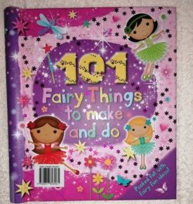 Children's Art Book "101 Fairy Things to Make and Do"