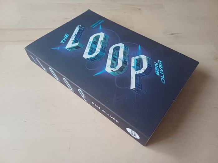 The Loop by Ben Oliver (Science Fiction Paperback 2020)