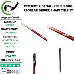Project X Denali Red 5.5 50g Regular Driver Shaft / Titleist 2nd Gen