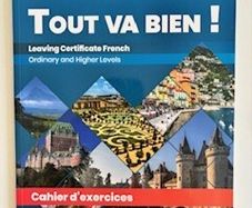 Tout Va Bien Leaving Cert French, Ordinary & Higher Levels, Cahier d exercices