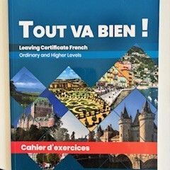 Tout Va Bien Leaving Cert French, Ordinary & Higher Levels, Cahier d exercices