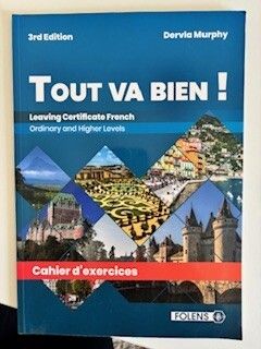 Tout Va Bien Leaving Cert French, Ordinary & Higher Levels, Cahier d exercices