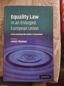 Equality Law In An Enlarged European Union. Edited By Helen Meenan. First Edition Large Volume Hardback In Good Condition.  See Photos For Same.