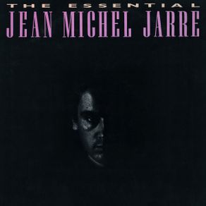 Jean Michel Jarre 'The Essential Jean Michel Jarre'