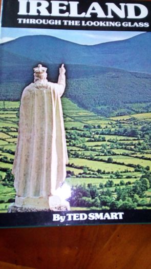 Ireland Through The Looking Glass by Ted Smart
