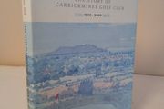 On Carrickmines Hill: The Story of Carrickmines Golf Club 1900-2000 Edited by Marcus Webb and John Briggs (HQ587)