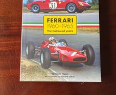Ferrari 1960-1965: The Hallowed Years by William Huron