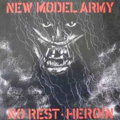 12" single New Model Army  No Rest . Heroin