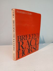 Breeding The Racehorse by Federico Tesio