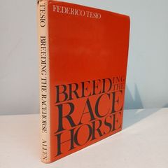 Breeding The Racehorse by Federico Tesio