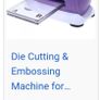 Mini die cut & embossing machine Image 10