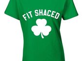FIT SHACED FUNNY st patrick's day shirt