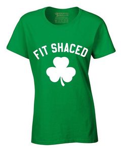 FIT SHACED FUNNY st patrick's day shirt