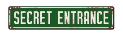 Secret Entrance: Metal Sign
