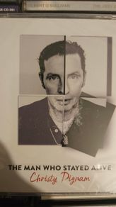 Christy Dignam - The Man Who Stayed Alive. New.