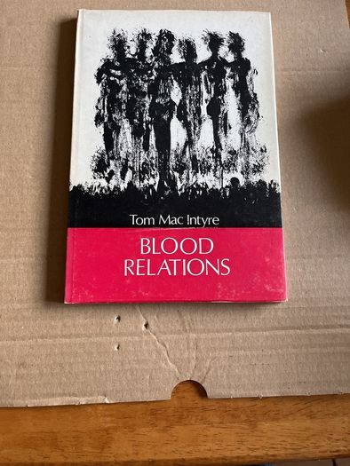 Tom Mac Intyre - Blood Relations. H/B. 1972. Ltd 500 Copies Only. Zozimus Books