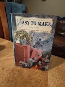 vintage craft book  Pretty Things Easy to Make  by Hilary More.